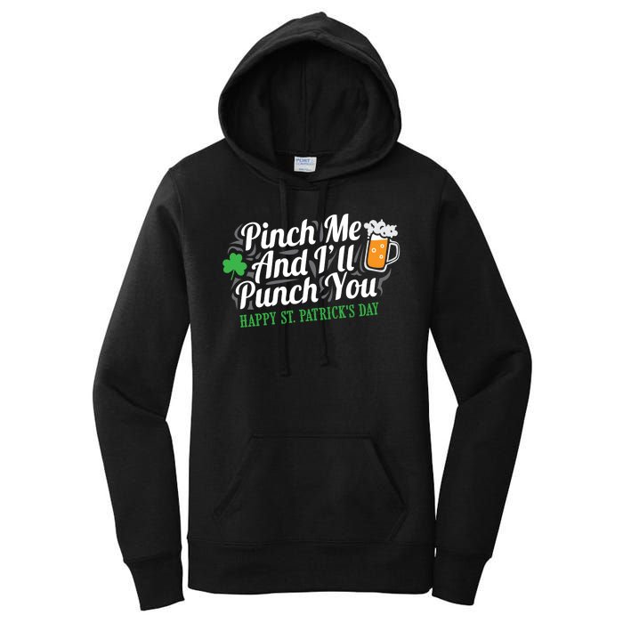 Pinch Me And I'll Punch You St Patrick's Day Women's Pullover Hoodie