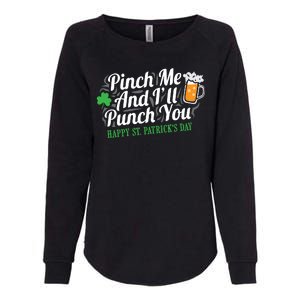 Pinch Me And I'll Punch You St Patrick's Day Womens California Wash Sweatshirt