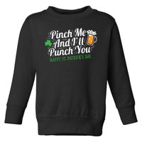 Pinch Me And I'll Punch You St Patrick's Day Toddler Sweatshirt