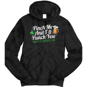 Pinch Me And I'll Punch You St Patrick's Day Tie Dye Hoodie