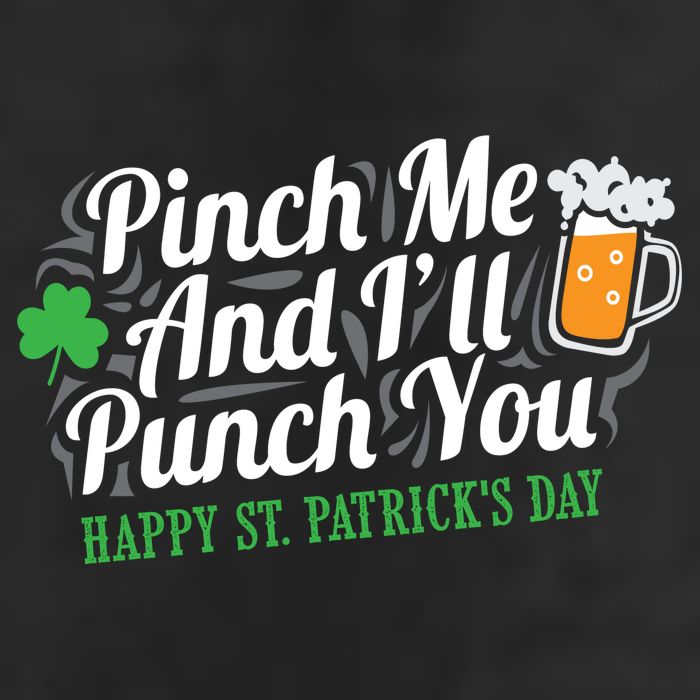 Pinch Me And I'll Punch You St Patrick's Day Golf Towel