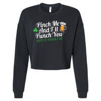 Pinch Me And I'll Punch You St Patrick's Day Cropped Pullover Crew