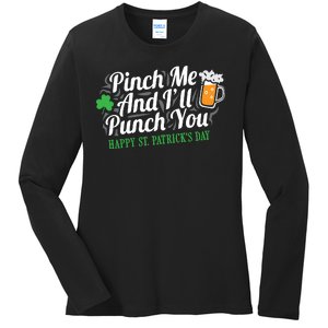 Pinch Me And I'll Punch You St Patrick's Day Ladies Long Sleeve Shirt