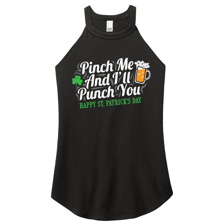 Pinch Me And I'll Punch You St Patrick's Day Women's Perfect Tri Rocker Tank