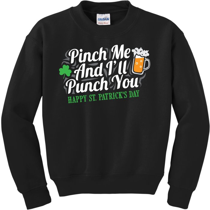 Pinch Me And I'll Punch You St Patrick's Day Kids Sweatshirt