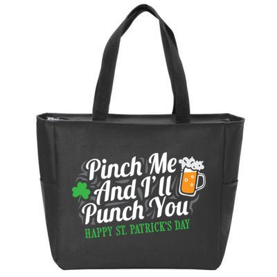 Pinch Me And I'll Punch You St Patrick's Day Zip Tote Bag
