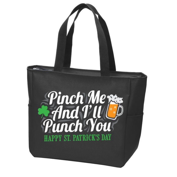 Pinch Me And I'll Punch You St Patrick's Day Zip Tote Bag