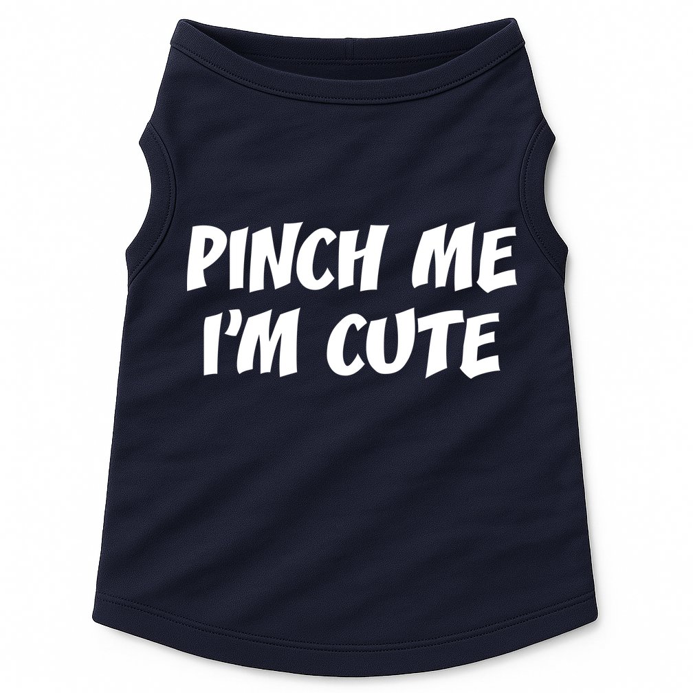 Pinch Me I'm Cute Doggie Tank