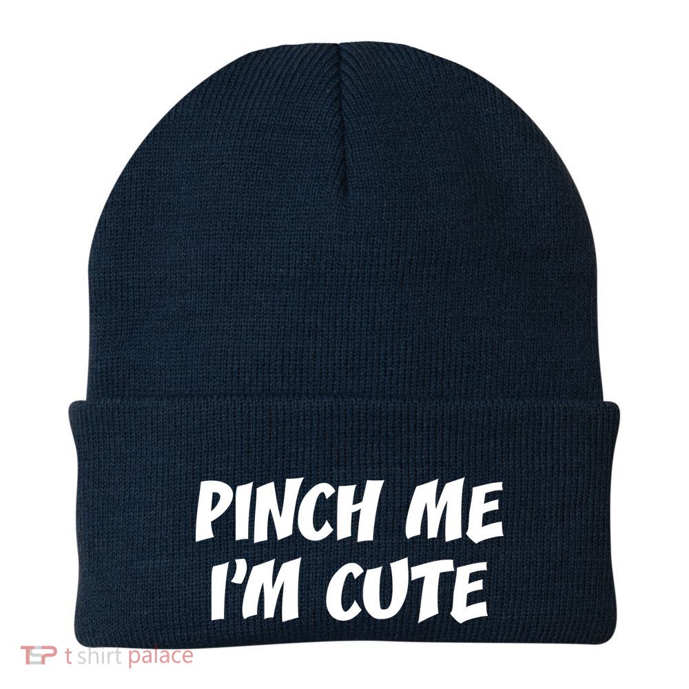 Pinch Me I'm Cute Beanie