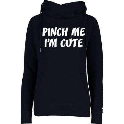 Pinch Me I'm Cute Womens Funnel Neck Pullover Hood