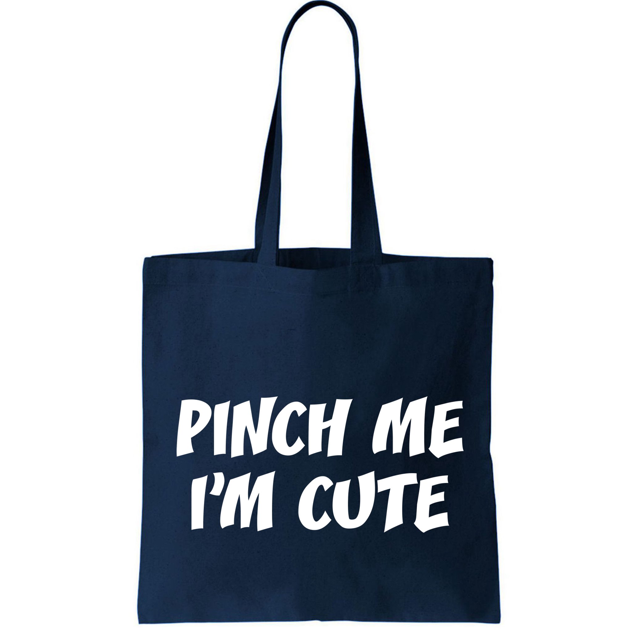 Pinch Me I'm Cute Bag