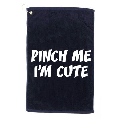 Pinch Me I'm Cute Golf Towel