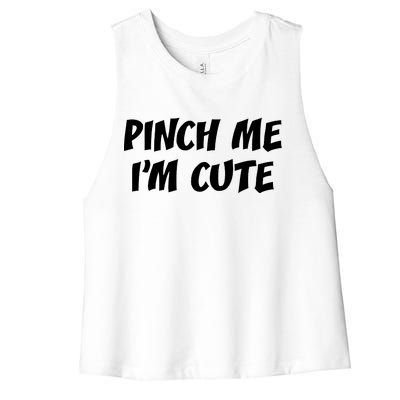 Pinch Me I'm Cute Women's Racerback Cropped Tank