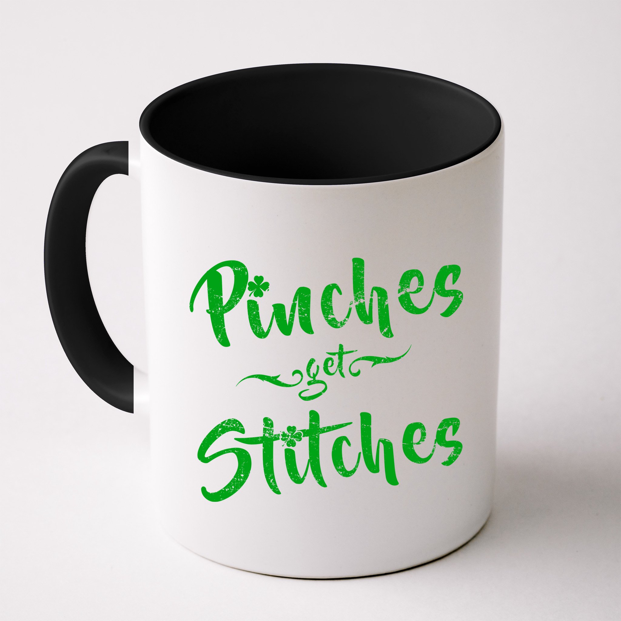 Pinches Get Stitches Funny St. Patrick's Day Mug