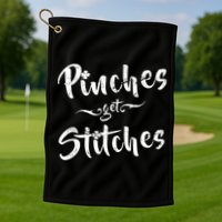 Pinches Get Stitches Funny St. Patrick's Day Golf Towel