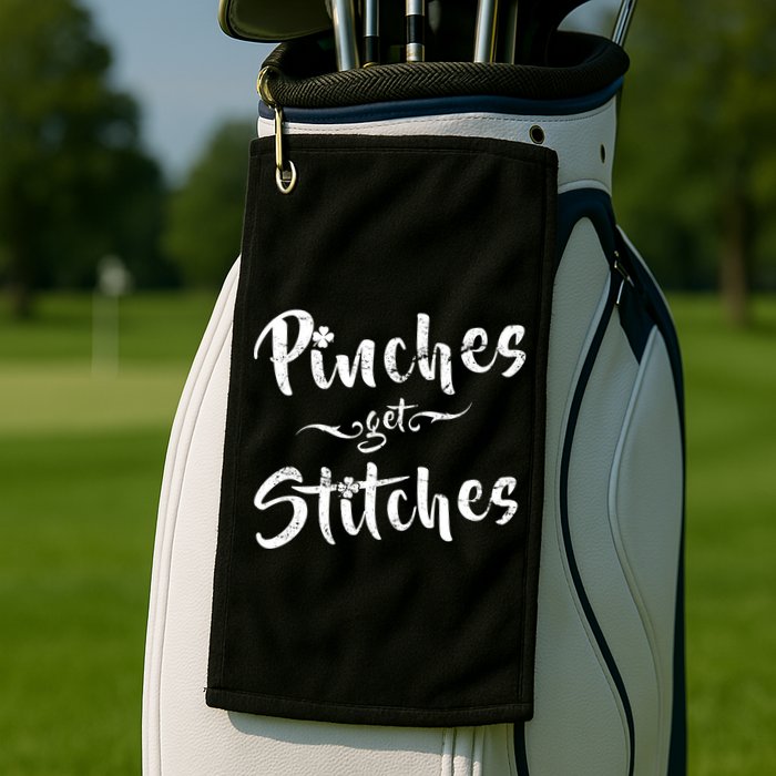 Pinches Get Stitches Funny St. Patrick's Day Golf Towel