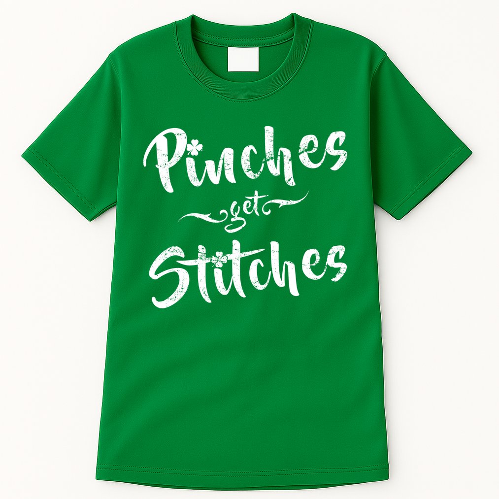 Pinches Get Stitches Funny St. Patrick's Day Tall T-Shirt