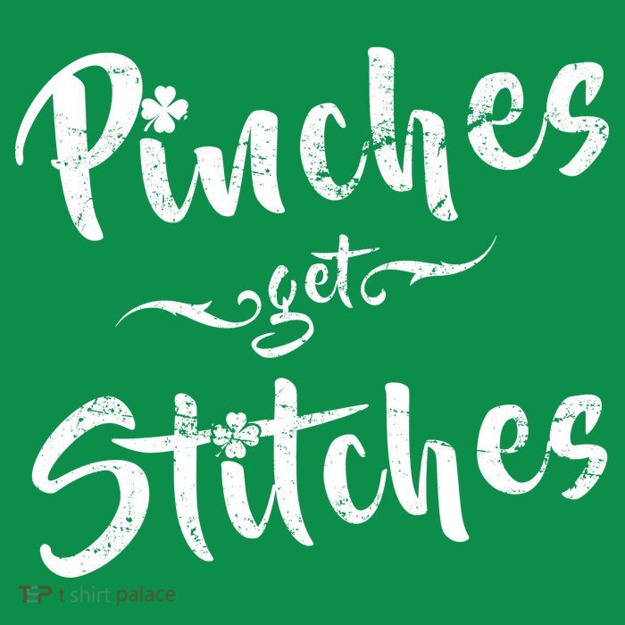Pinches Get Stitches Funny St. Patrick's Day Poster