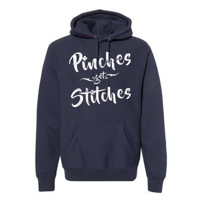 Pinches Get Stitches Funny St. Patrick's Day Premium Hoodie