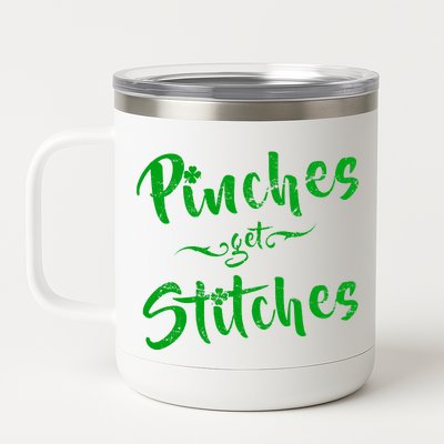 Pinches Get Stitches Funny St. Patrick's Day 12 oz Stainless Steel Tumbler Cup