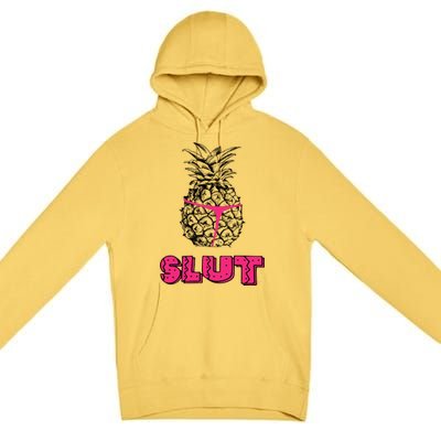 Pineapple Slut Premium Pullover Hoodie