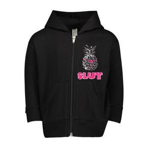 Pineapple Slut Toddler Zip Fleece Hoodie