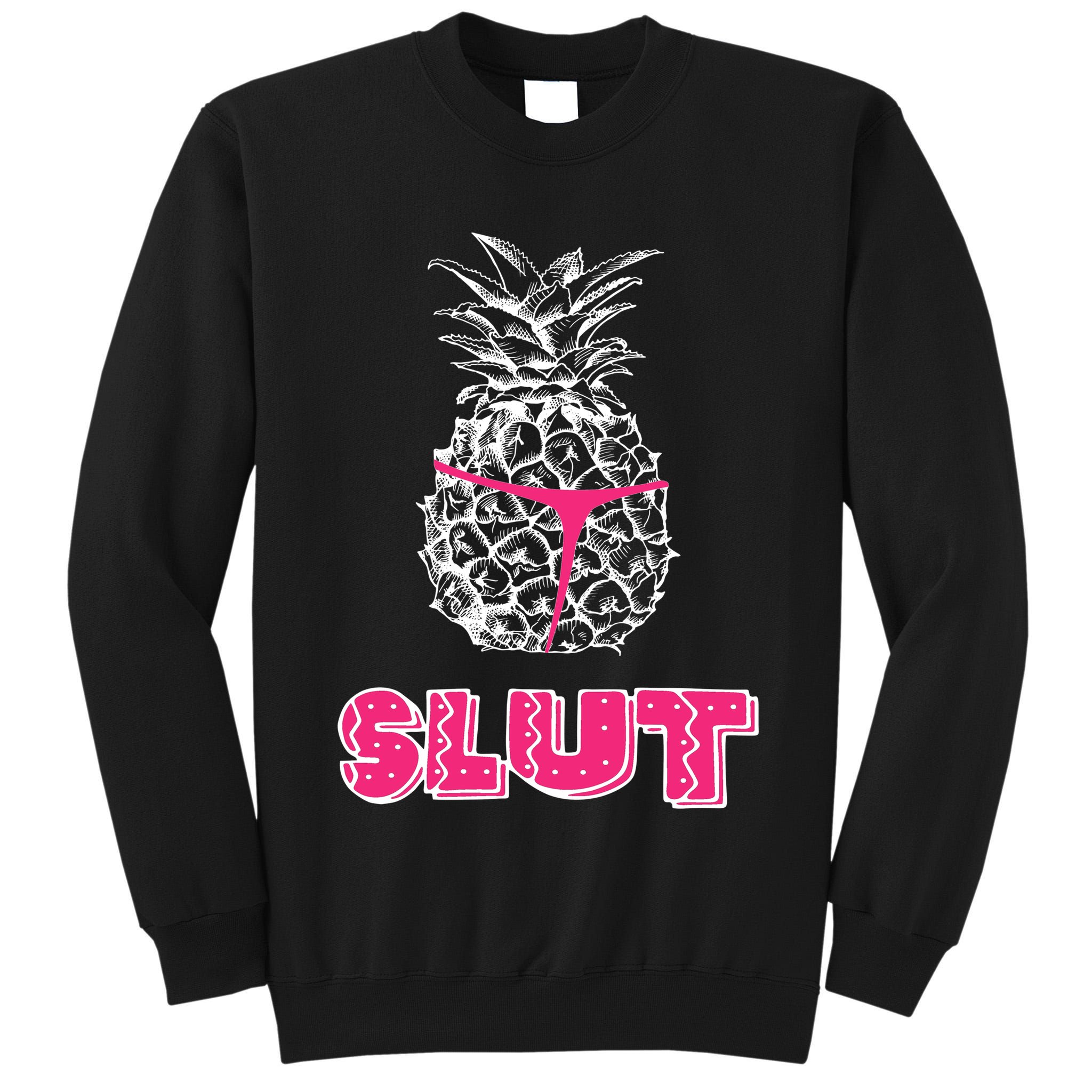 Pineapple Slut Tall Sweatshirt