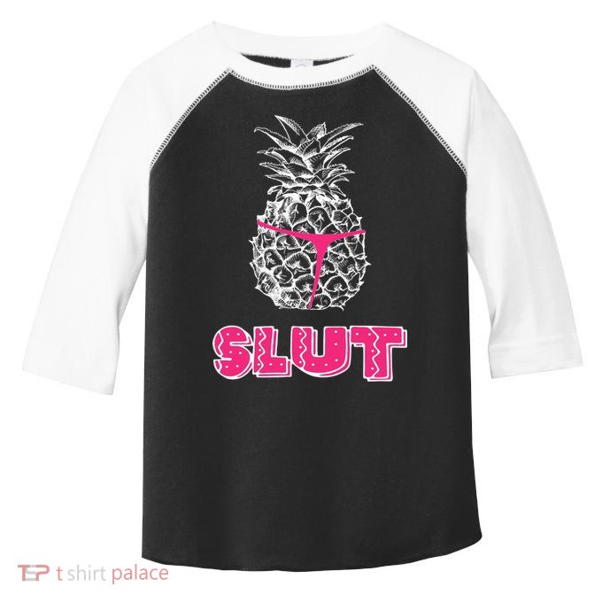 Pineapple Slut Toddler Fine Jersey T-Shirt