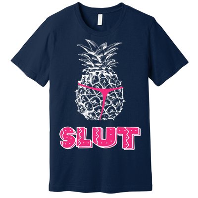 Pineapple Slut Premium T-Shirt