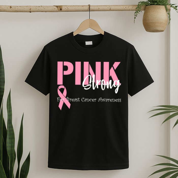 Pink And Strong Breast Cancer Awareness T-Shirt