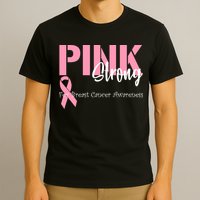 Pink And Strong Breast Cancer Awareness T-Shirt