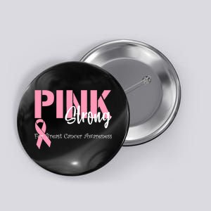 Pink And Strong Breast Cancer Awareness Button