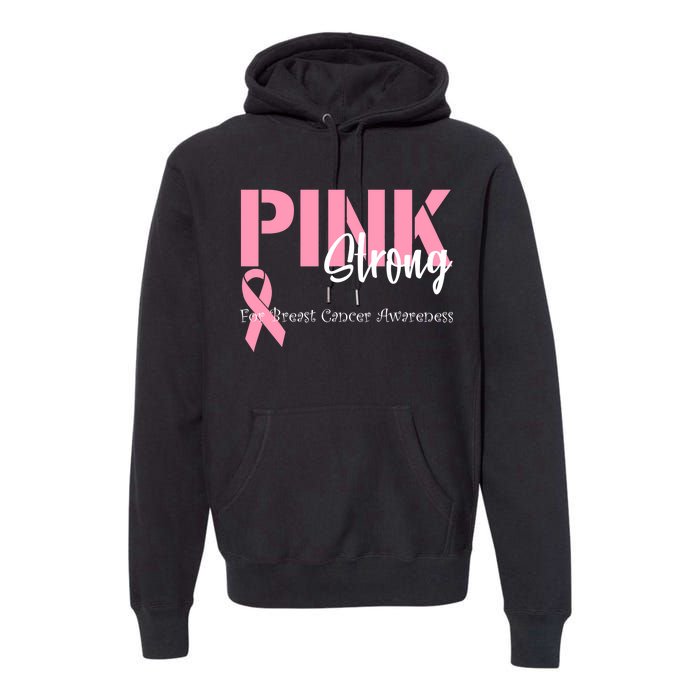 Pink And Strong Breast Cancer Awareness Premium Hoodie