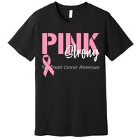 Pink And Strong Breast Cancer Awareness Premium T-Shirt