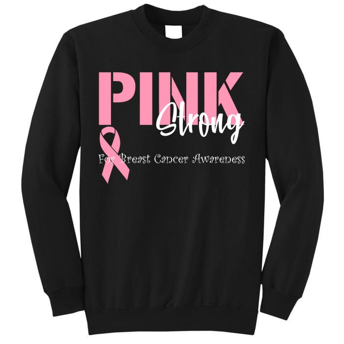 Pink And Strong Breast Cancer Awareness Tall Sweatshirt