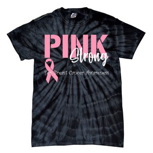 Pink And Strong Breast Cancer Awareness Tie-Dye T-Shirt