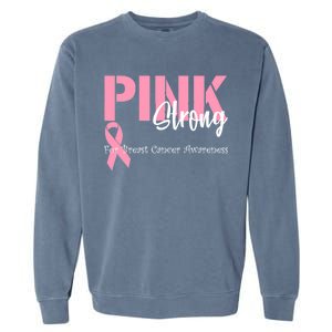 Pink And Strong Breast Cancer Awareness Garment-Dyed Sweatshirt