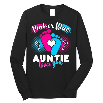 Pink Or Blue Auntie Loves You Long Sleeve Shirt