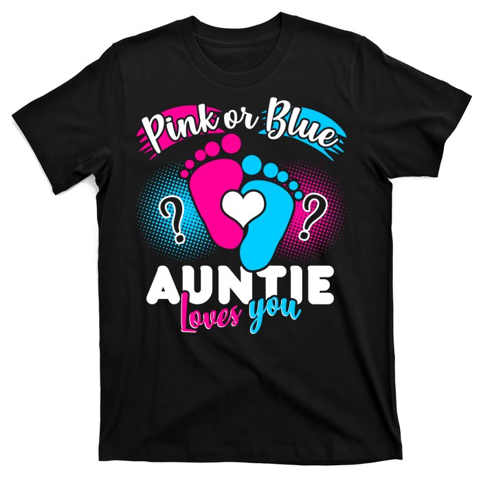 Pink Or Blue Auntie Loves You T-Shirt