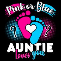 Pink Or Blue Auntie Loves You Button