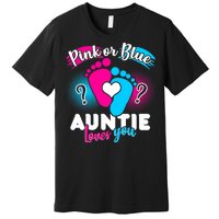 Pink Or Blue Auntie Loves You Premium T-Shirt