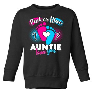 Pink Or Blue Auntie Loves You Toddler Sweatshirt