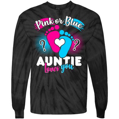 Pink Or Blue Auntie Loves You Tie-Dye Long Sleeve Shirt