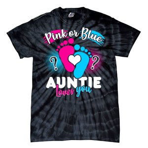 Pink Or Blue Auntie Loves You Tie-Dye T-Shirt