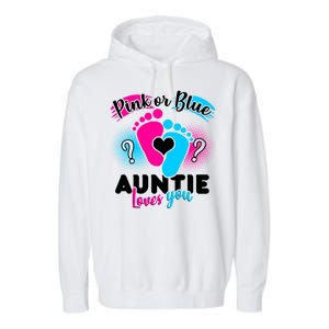 Pink Or Blue Auntie Loves You Garment-Dyed Fleece Hoodie