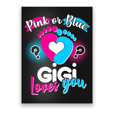 Pink Or Blue Gigi Loves You Baby Gender Reveal Poster