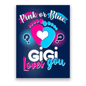 Pink Or Blue Gigi Loves You Baby Gender Reveal Poster