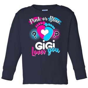 Pink Or Blue Gigi Loves You Baby Gender Reveal Toddler Long Sleeve Shirt