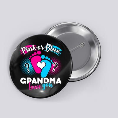 Pink or Blue Grandma Loves You Button