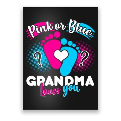 Pink or Blue Grandma Loves You Poster